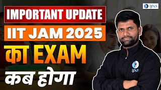 IIT JAM 2025 Latest Update  IIT JAM Mathematics 2025 Exam Date  IIT JAM Notification  IFAS [upl. by Gross]