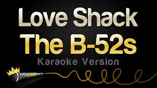 The B52s  Love Shack Karaoke Version [upl. by Ednutey]