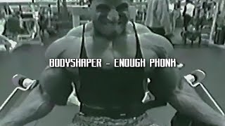 BODYSHAPER  ENOUGH PHONK [upl. by Frear]