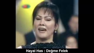 HAYAL HAS  DEĞME FELEK [upl. by Hurlow]