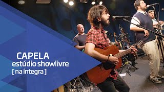 Capela no Estúdio Showlivre  Apresentação na íntegra [upl. by Ahsets461]