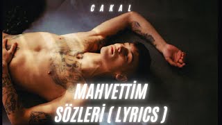 Çakal  Mahvettim Sözleri LYRICS [upl. by Nilyam]