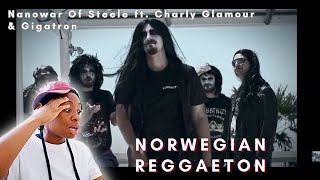 OH Hell Nah  Nanowar Of Steele  Norwegian Reggaeton ft Charly Glamour amp Gigatron  Reaction [upl. by Adle698]