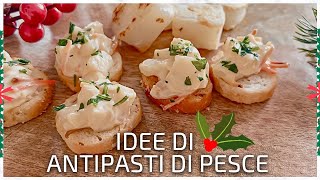 🎄 3 ANTIPASTI DI PESCE facili e veloci  Idee in cucina [upl. by Gillmore]