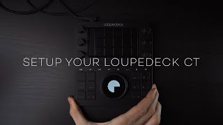 Loupedeck CT Unboxing and Initial Setup [upl. by Ibrab826]