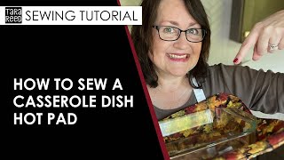 🧵 How to Sew a DIY Casserole Dish Hot Pad [upl. by Poliard]