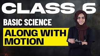 Class 6 Basic Science  Along with Motion  Final Part  Eduport [upl. by Calabrese]