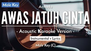 Awas Jatuh Cinta Karaoke Akustik  Armada Male Key  HQ Audio [upl. by Eoz]