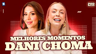 DANI CHOMA  MELHORES MOMENTOS NO PODDELAS [upl. by Harrod]