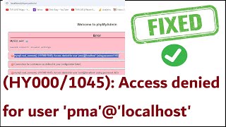 Fixed HY0001045 Access denied for user pmalocalhost  phpmyadmin Xampp 2024 [upl. by Elyn]