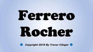 How To Pronounce Ferrero Rocher [upl. by Raual120]