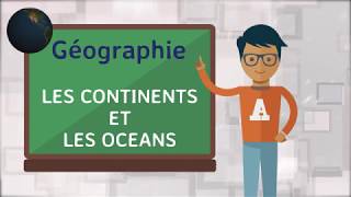 Géographie  Les continents et les océans [upl. by Hogarth]