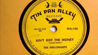 MELLOHARPS  AINT GOT THE MONEY  TIN PAN ALLEY 146 78 RPM [upl. by Las]