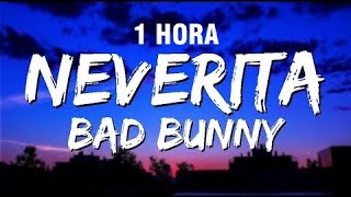 1 HORA Bad Bunny  Neverita LetraLyrics [upl. by Atteirneh132]