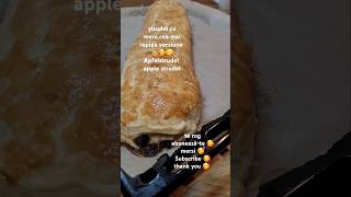 ştrudel Apfelstrudelstrudel youtubeshorts subscribe 🥰reteteleluiuti2130 like apple yummy 😋 [upl. by Ecnahs]