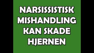 94 Narsissistisk mishandling kan gi hjerneskade [upl. by Pomfrey]