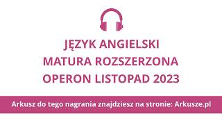 Matura Operon 2023 język angielski rozszerzony nagranie [upl. by Turne191]