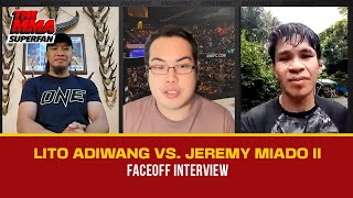 LITO ADIWANG VS JEREMY MIADO REMATCH ANNOUNCED  THE MMA SUPERFAN FACEOFF INTERVIEW [upl. by Willdon]