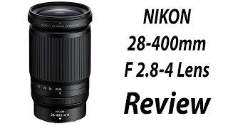 NIKON Z 28400mm F28  4 Lens  Review  The best lens ever for FULL FRAME camera history [upl. by Adrienne]