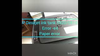 कैसे HP DESKJET INKTANK 58205810 रिपेरिंग करे ।। HOW TO Do REPAIRING errore4 [upl. by Aket]