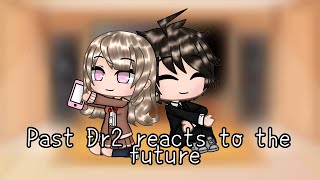 Past Danganronpa 2 reacts to the future  Spoiler Warning [upl. by Acul]