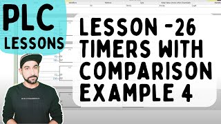 Lesson 26  PLC Timer with Comparison Example 4 Hindi [upl. by Danziger]