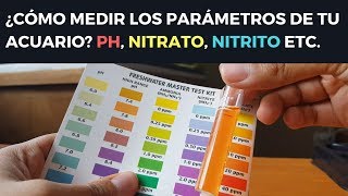 ¿CÓMO MEDIR PH NITRITO NITRATO Y AMONIACO EN TU ACUARIO API MASTER KIT [upl. by Waldo]