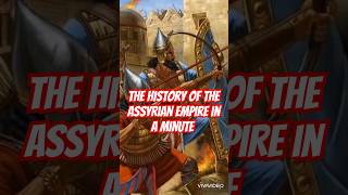 The History Of The Assyrian Empire Explained In A Minute shorts assyrianempire History assyria [upl. by Bradway]