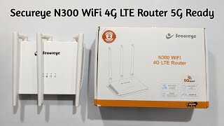 Secureye N300 WiFi 4G LTE Router 5G Ready 300MBPS WiFi Speed 24GHZindiaunboxed [upl. by Ynaittirb]