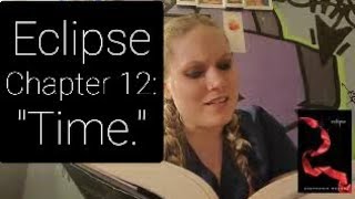 Reading of quotEclipsequot Chapter 12 Time THE TWILIGHT SAGA BOOK 3 [upl. by Rustin]