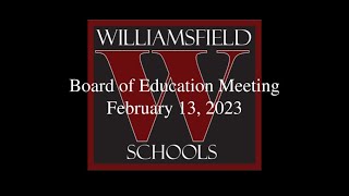 Williamsfield Schools Board of Education Meeting  February 13 2023 [upl. by Ahidam606]