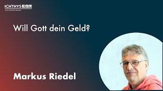 Will Gott dein Geld Markus Riedel [upl. by Ruomyes450]