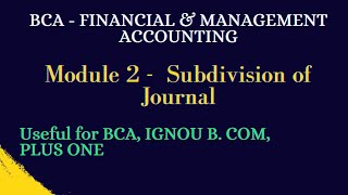 Subdivision of Journal BCA Financial amp Management Accounting [upl. by Llerrahs770]