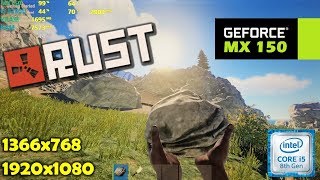 MX150  i5 8250U  RUST  768p amp 1080p [upl. by Neisa]