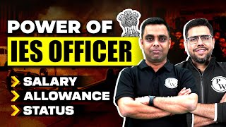 Power Of IES Officer  Salary  Allowance  Status [upl. by Anaidiriv]