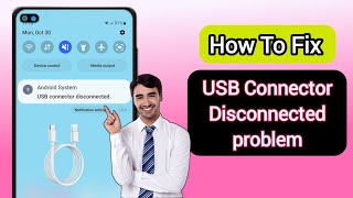 How Fix Samsung USB Connector Connected Disconnected ProblemFull Guide [upl. by Barnum]