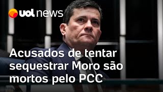 Acusados de tentar sequestrar Moro são mortos pelo PCC em prisão de São Paulo [upl. by Mohr860]