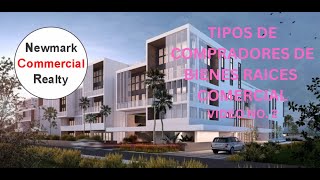 Tipos de Compradores de Bienes Raices Comercial Tutorial Video No 2 [upl. by Lennad]