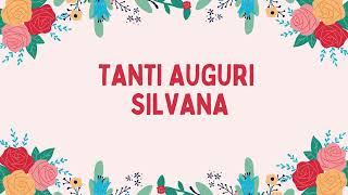 tanti auguri Silvana  compleanno  canzone personalizzata nome Silvana [upl. by Ahcurb706]