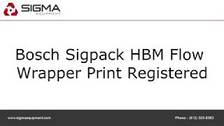 Bosch Sigpack HBM Flow Wrapper Print Registered [upl. by Brunell]