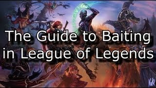 Secrets of a Chronic Master Baiter  Baiting Guide  League of Legends LoL [upl. by Libnah321]