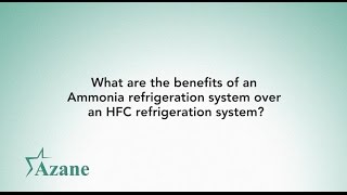 What are the benefits of an Ammonia refrigeration system over an HFC refrigeration system [upl. by Atinus]