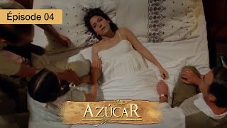 Azucar  EP 04  Passions Interdites et Secrets de Famille  Série complète en Français  HD [upl. by Enoek]