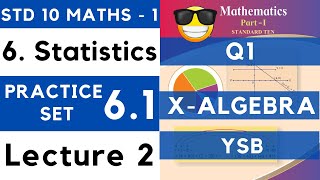 Statistics  Practice Set 61 Lecture 2  SSC Class 10th Algebra  Maths 1  Maharashtra [upl. by Analeh]