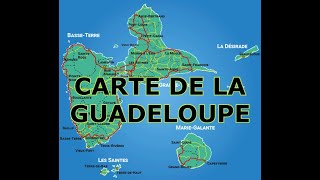 CARTE DE LA GUADELOUPE [upl. by Peggie]