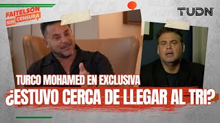 FAITELSON SIN CENSURA ¡Turco Mohamed y su paso por México ¿Regresa a la Liga MX  TUDN [upl. by Ardys]