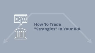 How To Trade Strangles Options In Your IRA [upl. by Olifoet816]