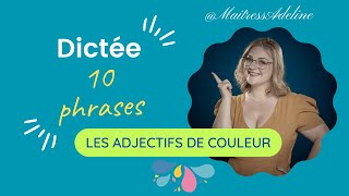 Dictée 10 phrases  Les adjectifs de couleur [upl. by Jill288]