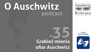 quotO Auschwitzquot odc 35 Grabież mienia ofiar Auschwitz  PJM [upl. by Ednalrim28]