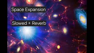 Space Expansion  Slowed  Reverb dream OP music [upl. by Sleinad]